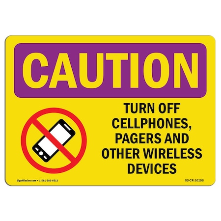 OSHA CAUTION RADIATION Sign, Turn Off Cell Phones Pagers, 10in X 7in Rigid Plastic